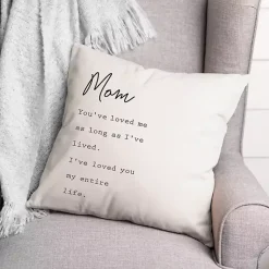Outlet Mom I've Loved You My Entire Life White Pillow Pillows